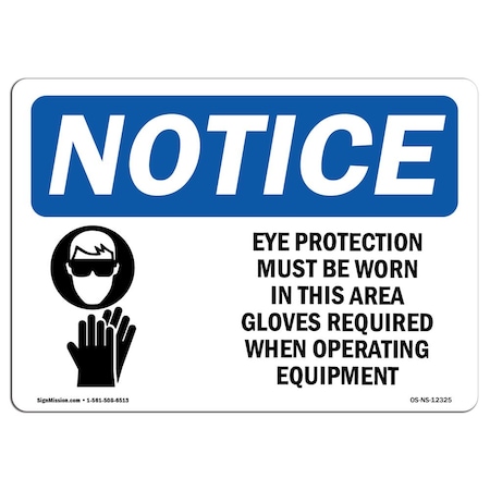 OSHA Notice Sign, Eye Protection Must Be Worn With Symbol, 14in X 10in Decal